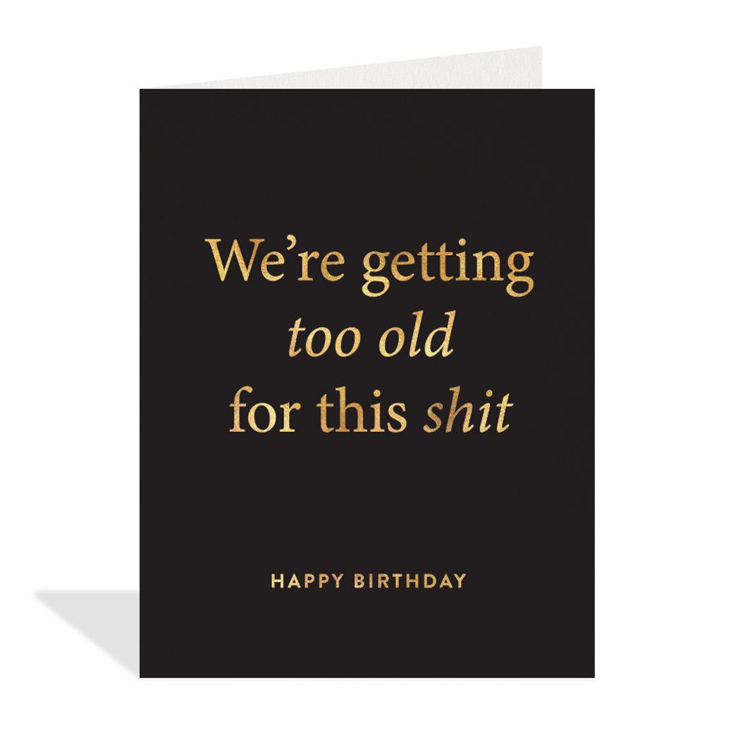 Too Old Card