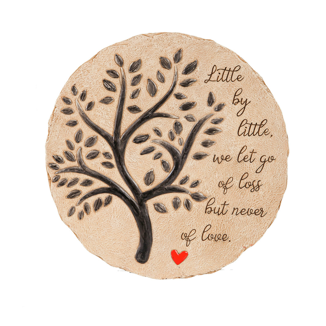 Little by Little We Let Go of Loss but Never of Love Tree of Life Garden Stone