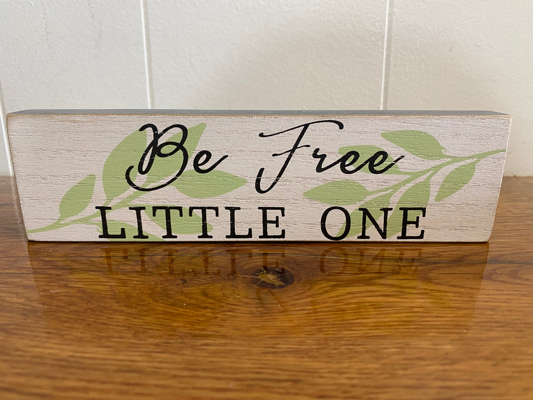 Be Free Little One Floral Kid's Sign Home Decor